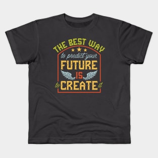 Vintage design wings retro The best way to predict your future is to create it Kids T-Shirt